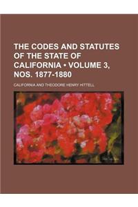 The Codes and Statutes of the State of California (Volume 3, Nos. 1877-1880)