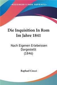 Die Inquisition In Rom Im Jahre 1841