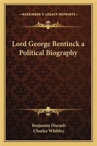 Lord George Bentinck a Political Biography