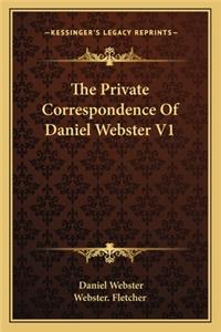 The Private Correspondence Of Daniel Webster V1