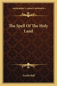 Spell of the Holy Land