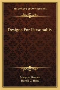 Designs for Personality