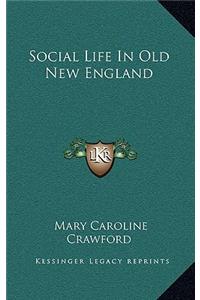 Social Life in Old New England