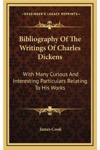 Bibliography of the Writings of Charles Dickens