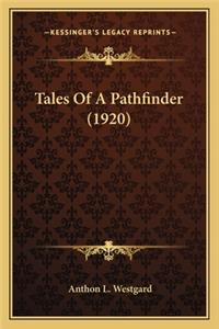 Tales Of A Pathfinder (1920)