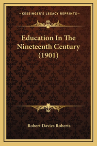 Education in the Nineteenth Century (1901)