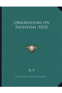 Observations On Pauperism (1832)