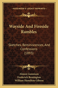 Wayside And Fireside Rambles