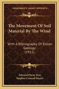 The Movement of Soil Material by the Wind