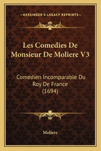 Les Comedies De Monsieur De Moliere V3