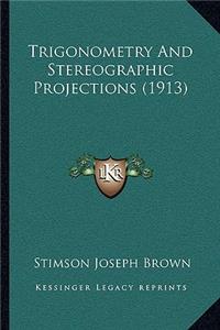 Trigonometry And Stereographic Projections (1913)