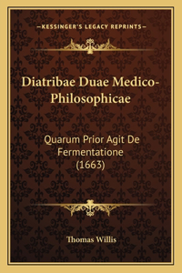 Diatribae Duae Medico-Philosophicae