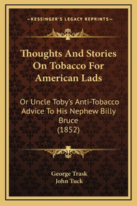 Thoughts And Stories On Tobacco For American Lads