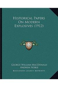 Historical Papers On Modern Explosives (1912)