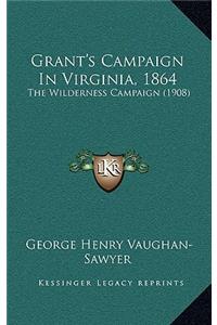 Grant's Campaign In Virginia, 1864