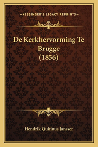 De Kerkhervorming Te Brugge (1856)