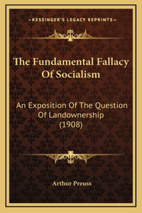 The Fundamental Fallacy Of Socialism