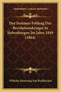 Sommer-Feldzug Des Revolutionskrieges In Siebenburgen Im Jahre 1849 (1864)