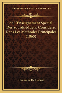 de L'Enseignement Special Des Sourds-Muets, Considere, Dans Les Methodes Principales (1865)