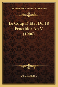 Le Coup D'Etat Du 18 Fructidor An V (1906)