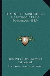 Elements De Mineralogie, De Geologie Et De Botanique (1885)