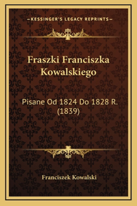 Fraszki Franciszka Kowalskiego