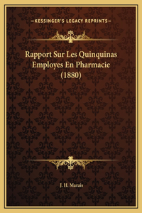 Rapport Sur Les Quinquinas Employes En Pharmacie (1880)