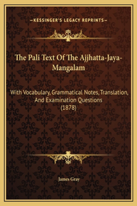 The Pali Text Of The Ajjhatta-Jaya-Mangalam