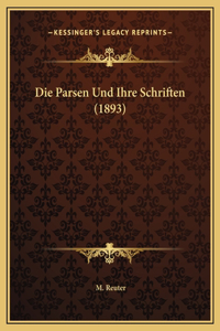 Die Parsen Und Ihre Schriften (1893)