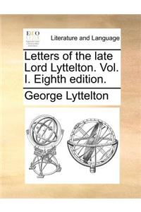 Letters of the late Lord Lyttelton. Vol. I. Eighth edition.