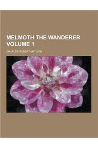 Melmoth the Wanderer Volume 1