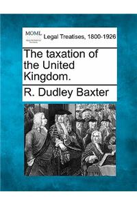 The Taxation of the United Kingdom.