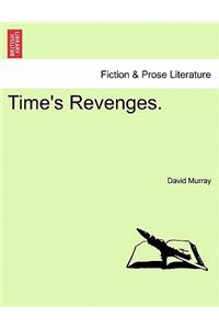 Time's Revenges.