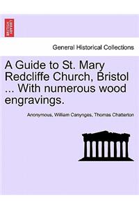 A Guide to St. Mary Redcliffe Church, Bristol ... with Numerous Wood Engravings.