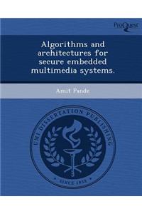 Algorithms and Architectures for Secure Embedded Multimedia Systems