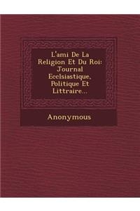 L'Ami de La Religion Et Du Roi