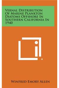 Vernal Distribution of Marine Plankton Diatoms Offshore in Southern California in 1940