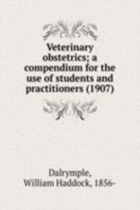 VETERINARY OBSTETRICS A COMPENDIUM FOR