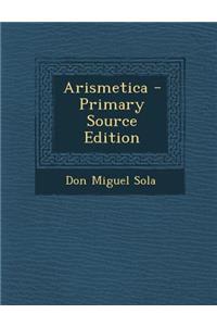 Arismetica - Primary Source Edition