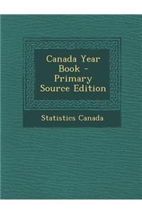 Canada Year Book - Primary Source Edition