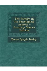 The Family in Its Sociological Aspects