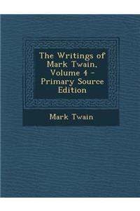 The Writings of Mark Twain, Volume 4