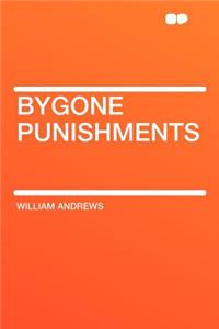 Bygone Punishments