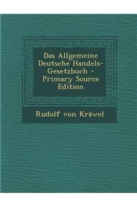 Das Allgemeine Deutsche Handels-Gesetzbuch