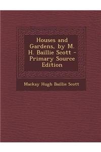 Houses and Gardens, by M. H. Baillie Scott