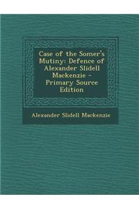 Case of the Somer's Mutiny: Defence of Alexander Slidell MacKenzie