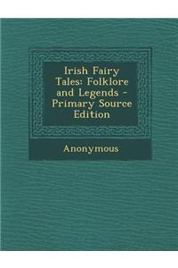 Irish Fairy Tales: Folklore and Legends