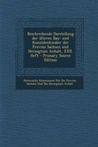 Beschreibende Darstellung Der Älteren Bau- Und Kunstdenkmäler Der Provinz Sachsen Und Herzogtum Anhalt, XXII. Heft - Primary Source Edition