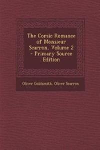 The Comic Romance of Monsieur Scarron, Volume 2 - Primary Source Edition