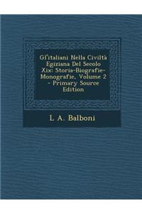 Gl'italiani Nella Civilta Egiziana del Secolo XIX: Storia-Biografie-Monografie, Volume 2